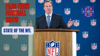 The Fans First Football Show: The state of the NFL right before the break