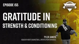Gratitude in Strength and Conditioning | Tyler Janota