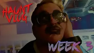 Haunt Vlog 2021: Week 3 | CVRDIVC