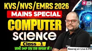 EMRS/KVS/NVS MAINS 2026 | EMRS/KVS/NVS MAINS Computer Science Marathon Class By Neeraj Sir