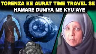 Why did the woman from Torenza come to our world through time travel?