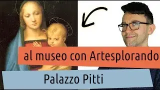 Al museo con Artesplorando: Palazzo Pitti