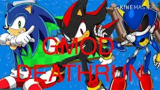 Shadow,Sonic And Metel Sonic Plays GMOD DEATHRUN!!!!!!! ( My EagleLoad