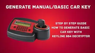 HOW TO GENERATE BASIC/ MANUAL CAR KEY USING KEYLINE B884 DECRYPTOR 
