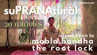 Learning Mula Bandha - Root Lock Meditation Practice For Mooladhara Chakra