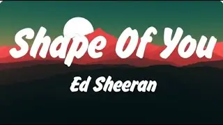 Ed Sheeran - Shape of You (Lyrics), Lady Gaga, Bruno Mars Die With A Smile, Lana Del Rey, Miley Cyru