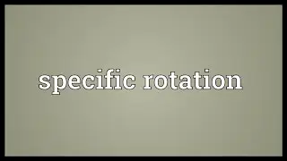 Specific rotation Meaning
