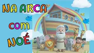 A Arca de Noé 🐘🚢🌈 - Pequenos e Divinos | História Bíblica Infantil |