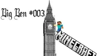 Minecraft Wir bauen den Big ben #003 *[HD] Wer hat an der Uhr gedreht ?