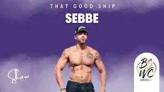 SEBASTIAN [That Good Ship] #BSWC25 💥