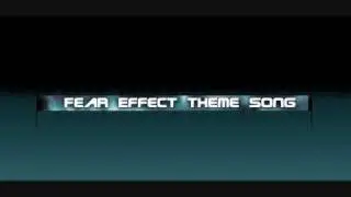 Fear Effect OST - Principal Theme Song