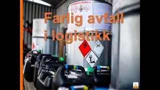Logistikk - Farlig avfall i logistikk