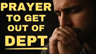 PRAYER TO GET OUT OF DEBT | PUT YOUR NAME IN GODS PROMISES FOR FINANCIAL BREAKTHROUGH