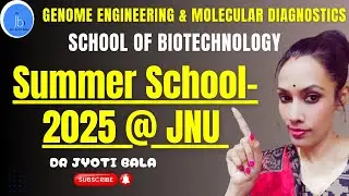 Summer Training at JNU| Summer School-2025:  Genome Engineering & Molecular Diagnostics @ SBT JNU