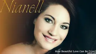 Nianell - How Beautiful Love Can Be (Live)
