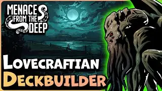 Awesome New Lovecraft Deckbuilder! | Menace from the Deep