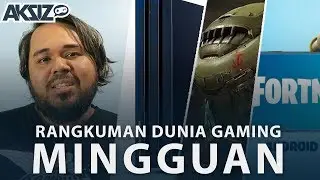 Mingguan Aksiz - PS4 Pro Edisi 500 Juta, QuakeCon 2018 dan Fortnite Versi Android
