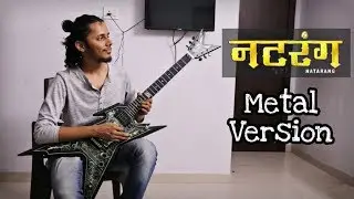 NATARANG UBHA Metal Version!! | Marathi Song | by Malhar Godbole