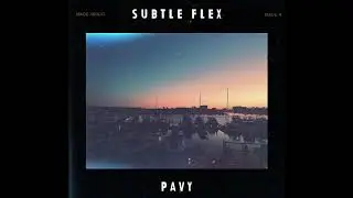Pavy - Subtle Flex (Prod: Beefy808) [Official Audio]