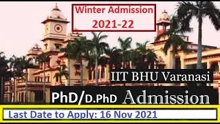 Winter admission 2021-22 in IIT BHU Varanasi | PhD Direct PhD forms out | POST GATE Counselling