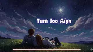 Tum Joo Aiya  | New hindi song | Officials song