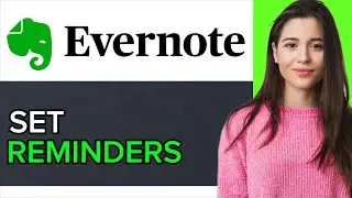 NEW! How to Set Reminders on Evernote in 2025!