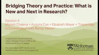 Session 4: Bridging Theory and Practice - What is New and Next in Research?
