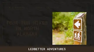 Four Fun Hikes in Northern Alabama