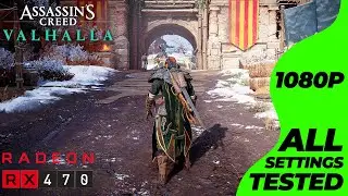 Assassin's Creed Valhalla - RX 470 + i7 4770 | All Settings Tested