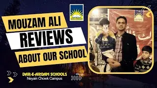 Mouzam Ali Reviews About Our School