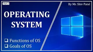 Goals of Operating system, Functions of Operating system, in hindi