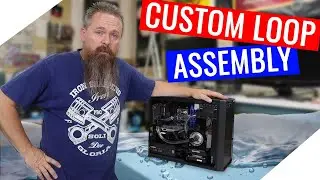 Custom Water Cooling Loop Assembly (Water Cooling a Computer Part 5)