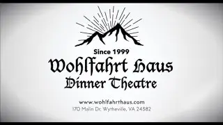 Wohlfahrt Haus Dinner Theatre | Wytheville, VA