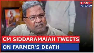 Karanataka CM Siddaramaiah Tweets On Farmer's Death, Calls It A Murder | Farmers Protest Latest News