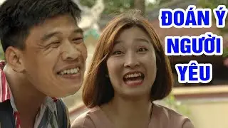 ĐOÁN Ý NGƯỜI YÊU | Phim Hài Tổng Hợp Hay Nhất 2026 | Cười Thả Ga | Hài Tết 2026 | Phim Hài