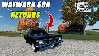 Wayward Son Returns, A New Beginning | Farming Simulator 22
