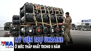 Mỹ viện trợ quân sự cho Ukraine ở mức thấp nhất trong 5 năm - VNAMedia