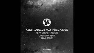 Dani Hageman & Fab Morvan - Now You're Calling (Original Mix)