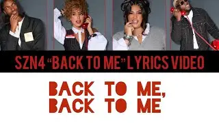 Back to Me &ndash; SZN4 [Lyrics Video]