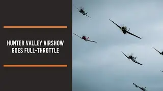 Hunter Valley Airshow goes full-throttle