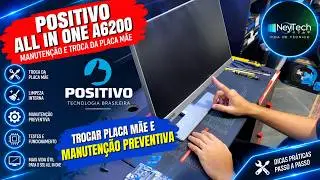 All in One Positivo A6200 - Trocar placa mãe - Como faço?