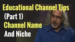 Educational Channel Tips (1): Finding a Name & Niche for Your Channel| Starting a Channel
