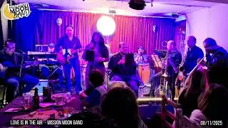 Love is in the air - Mission Moon Band