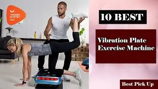 ✅ 10 best Vibration Plate Exercise Machine New Model 2021