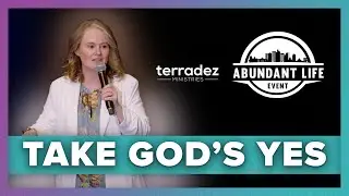 Never Take a No When God Said Yes | Carlie Terradez at Abundant Life Phoenix 2026