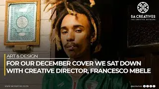 Francesco 'Franasonic' Mbele on SA Creatives