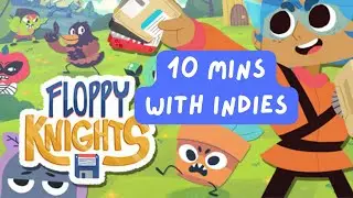 10 Minutes with Indies: Floppy Knights