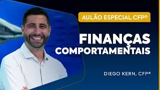 [AULÃO ESPECIAL] Finanças Comportamentais com Diego Kern, CFP® - 10/12/2025