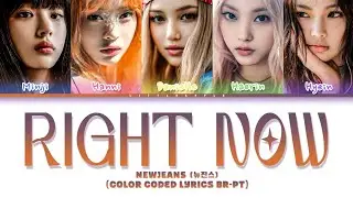 NEWJEANS (뉴진스) 'Right Now' (Color Coded Lyrics BR-PT)