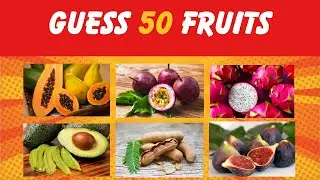 Ultimate Fruit Challenge: Guess the 50 Fruits Quiz!